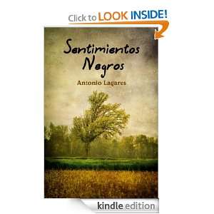 Sentimientos Negros (Spanish Edition): Antonio Lagares:  
