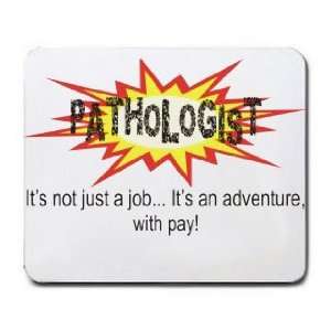  PATHOLOGIST Its not just a jobIts an adventure, with pay 
