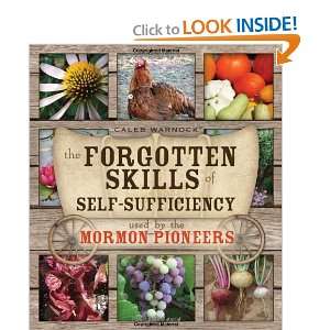 The Forgotten Skills of Self Sufficiency Used by the Mormon Pioneers 