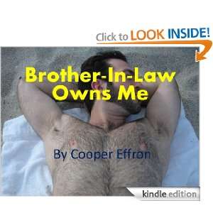 Brother In Law Owns Me Cooper Effron  Kindle Store