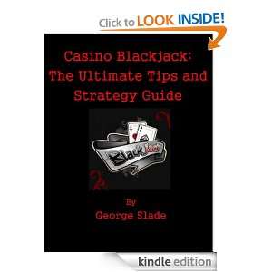 Casino Blackjack The Ultimate Tips And Strategy Guide George Slade 