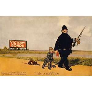 World War I Poster   Help to catch Huns. Victory Bonds shorten the war 
