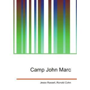  Camp John Marc: Ronald Cohn Jesse Russell: Books