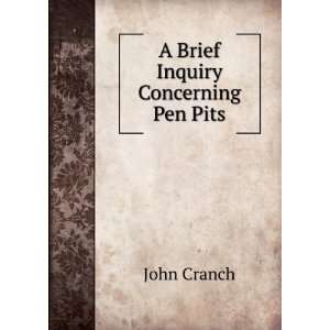  A Brief Inquiry Concerning Pen Pits John Cranch Books