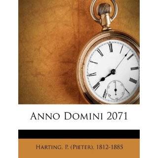 Anno Domini 2071 by P. (Pieter) 1812 1885 Harting ( Paperback   Oct 