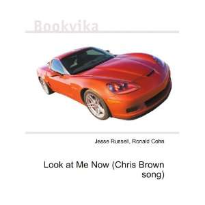 Look at Me Now (Chris Brown song) Ronald Cohn Jesse Russell  