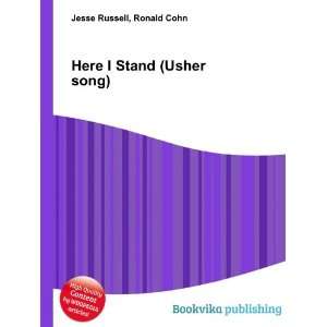  Here I Stand (Usher album) Ronald Cohn Jesse Russell 