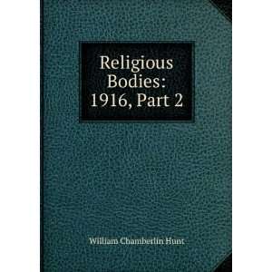    Religious Bodies: 1916, Part 2: William Chamberlin Hunt: Books
