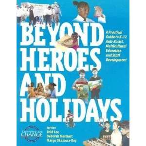  Beyond Heroes and Holidays: A Practical Guide to K 12 Anti 