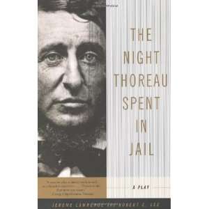   Thoreau Spent in Jail: A Play [Paperback]: Jerome Lawrence: Books
