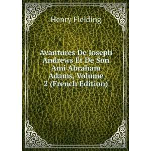  Avantures De Joseph Andrews Et De Son Ami Abraham Adams 