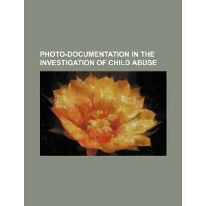   investigation of child abuse (9781234379100) U.S. Government Books
