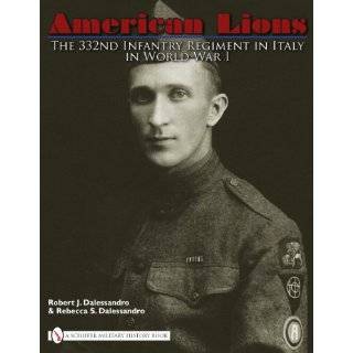 American Lions The 332nd Infantry Regiment in Italy in World War I 