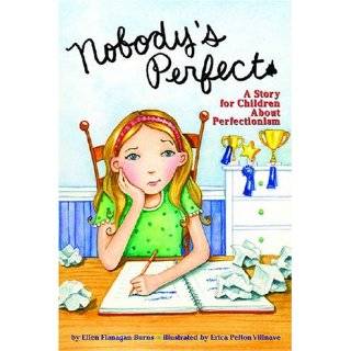 Nobodys Perfect A Story for Children About Perfectionism Paperback 
