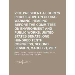 Vice President Al Gores perspective on global warming hearing before 