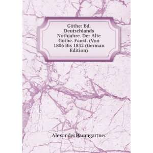   . (Von 1806 Bis 1832 (German Edition): Alexander Baumgartner: Books
