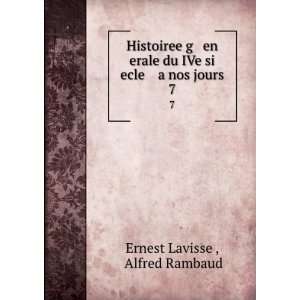  Histoiree g en erale du IVe si ecle a nos jours. 7 Alfred 