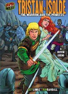 Tristan & Isolde: The Warrior and the Princess: A British Legend