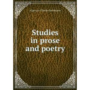    Studies in prose and poetry Algernon Charles Swinburne Books