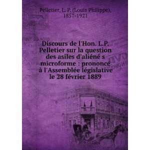 Discours de lHon. L.P. Pelletier sur la question des asiles daliÃ 