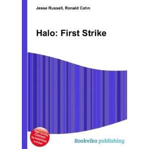  Halo First Strike Ronald Cohn Jesse Russell Books