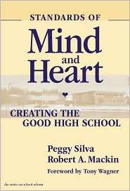 Standards of Mind and Heart Creating the Good High School 