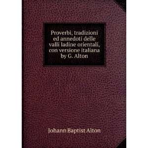   , con versione italiana by G. Alton: Johann Baptist Alton: Books