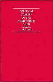 Political Diaries of the Arab World (6 Volume Set) Saudi Arabia 