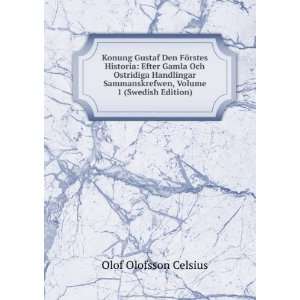   , Volume 1 (Swedish Edition): Olof Olofsson Celsius: Books