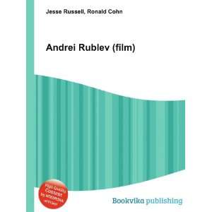  Andrei Rublev Ronald Cohn Jesse Russell Books