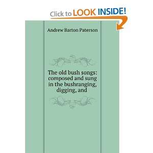  The Old Bush Songs Andrew Barton Paterson Books