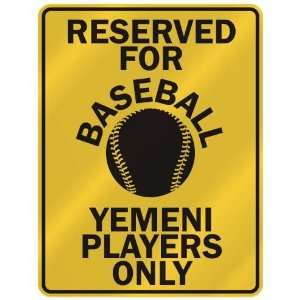 RESERVED FOR  B ASEBALL YEMENI PLAYERS ONLY  PARKING SIGN COUNTRY 