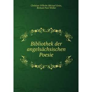   Poesie Richard Paul WÃ¼lker Christian Wilhelm Michael Grein Books