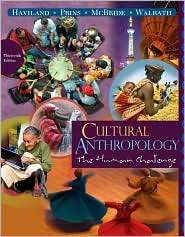 Cultural Anthropology The Human Challenge, (0495811785), William A 