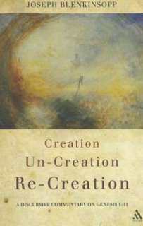   Creation Uncreation Recreation by Joseph Blenkinsopp 