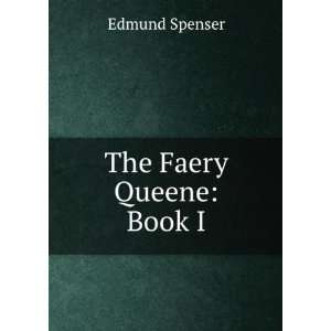  The Faery Queene Book I George William Kitchin, Anthony 