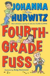   Fourth Grade Fuss by Johanna Hurwitz, HarperCollins 