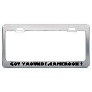 Got Yaounde,Cameroon ? Location Country Metal License Plate Frame 