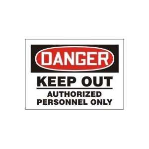  DANGER Keep Out Authorized Personnel Only 10 x 14 Dura 