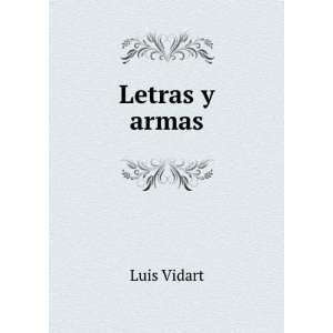  Letras y armas: Luis Vidart: Books