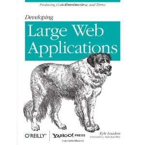  Developing Large Web Applications: Producing Code That Can 