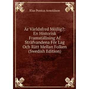  RÃ¤tt Mellan Folken (Swedish Edition) Klas Pontus Arnoldson Books