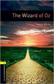 Oxford Bookworms Library: The Wizard of Oz: Level 1: 400 Word 