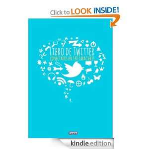 Libro de Twitter, Conectados en 140 caracteres (Spanish Edition 