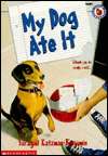   Dog Ate It by Saragail Katzman Benjamin, Scholastic, Inc.  Paperback