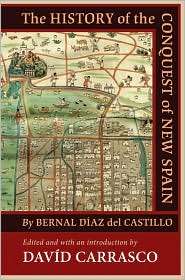 The History of the Conquest of New Spain by Bernal Diaz del Castillo 