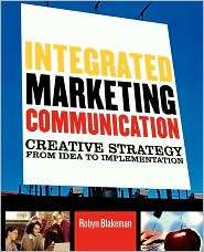 Integrated Marketing Communication, (0742529649), Robyn Blakeman 
