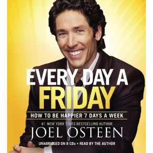   Friday How to Be Happier 7 Days a Week [Audio CD] Joel Osteen Books