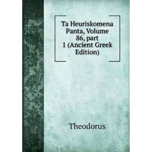   Panta, Volume 86,Â part 1 (Ancient Greek Edition) Theodorus Books