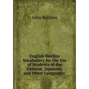   of the Chinese, Japanese, and Other Languages . John Bellows Books
